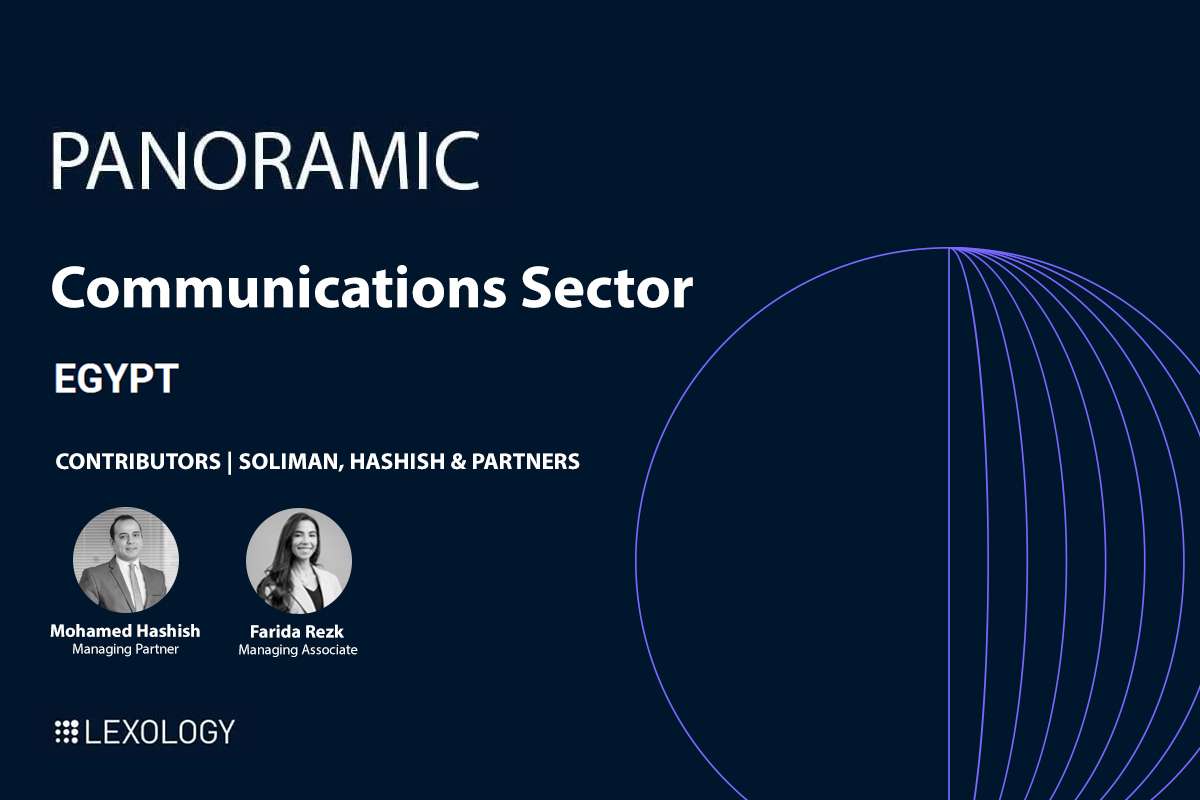SH&P’s Lexology Panoramic Publication on Regulatory and Institutional Structure of Egypt’s Communications Sector