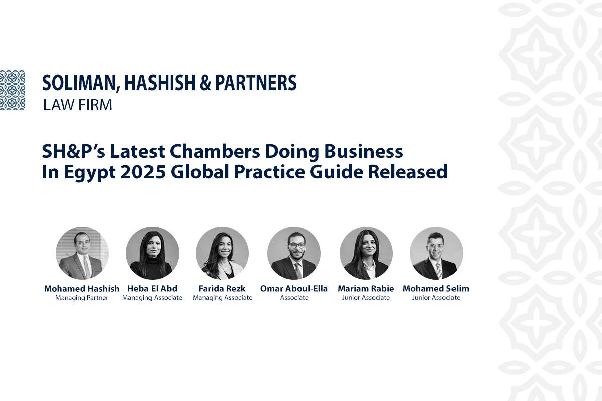 SH&P’s Latest Chambers Doing Business In Egypt 2025 Global Practice Guide Released