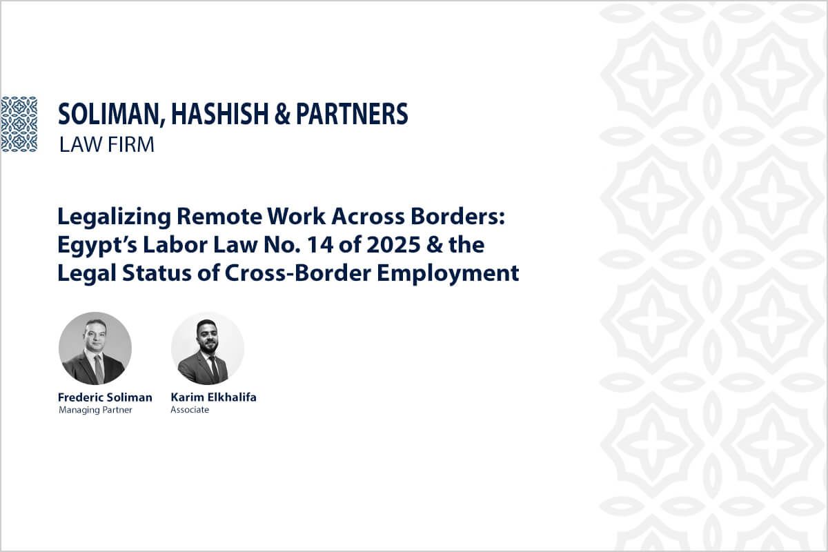 Legalizing Remote Work Across Borders: Egypt’s Labor Law No. 14 of 2025 and the Legal Status of Cross-Border Employment